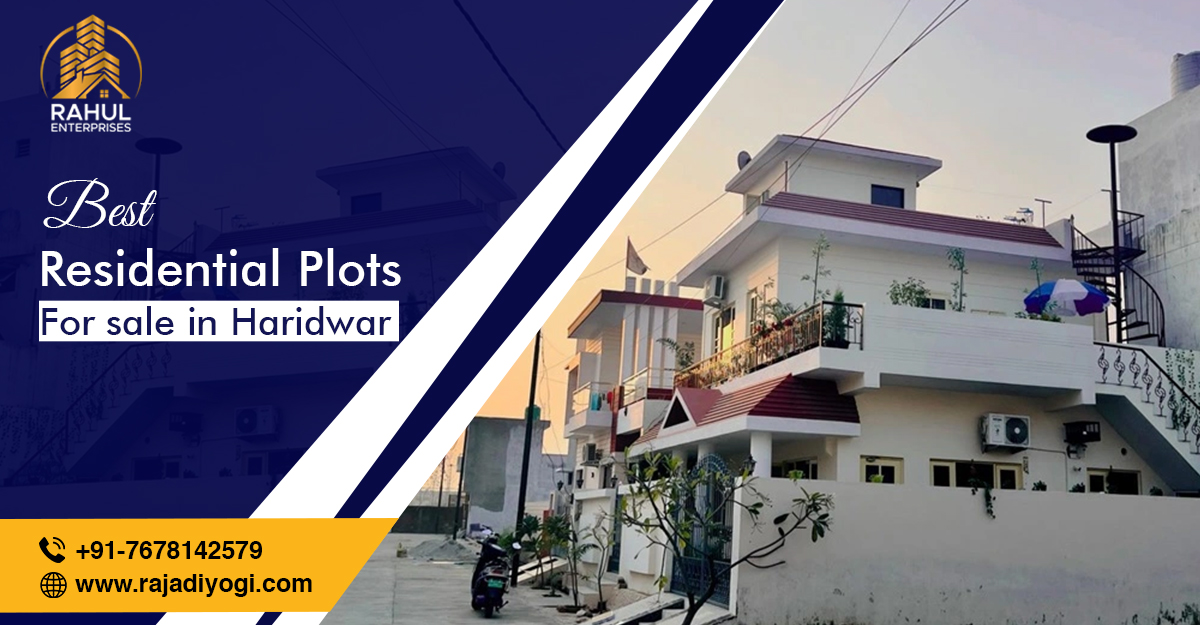 Best Residential Plots in Haridwar